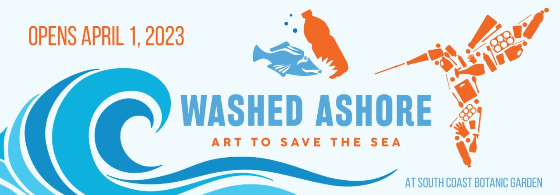 South Coast Botanic Garden Presents Washed Ashore!