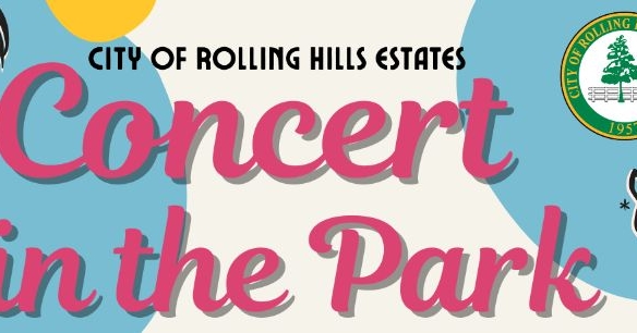 The City of Rolling Hills presents their Concert in the Park on July 19, 2025!